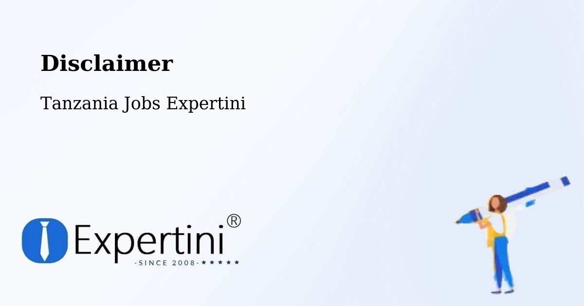 Disclaimer – Mhango - Tanzania Jobs Expertini