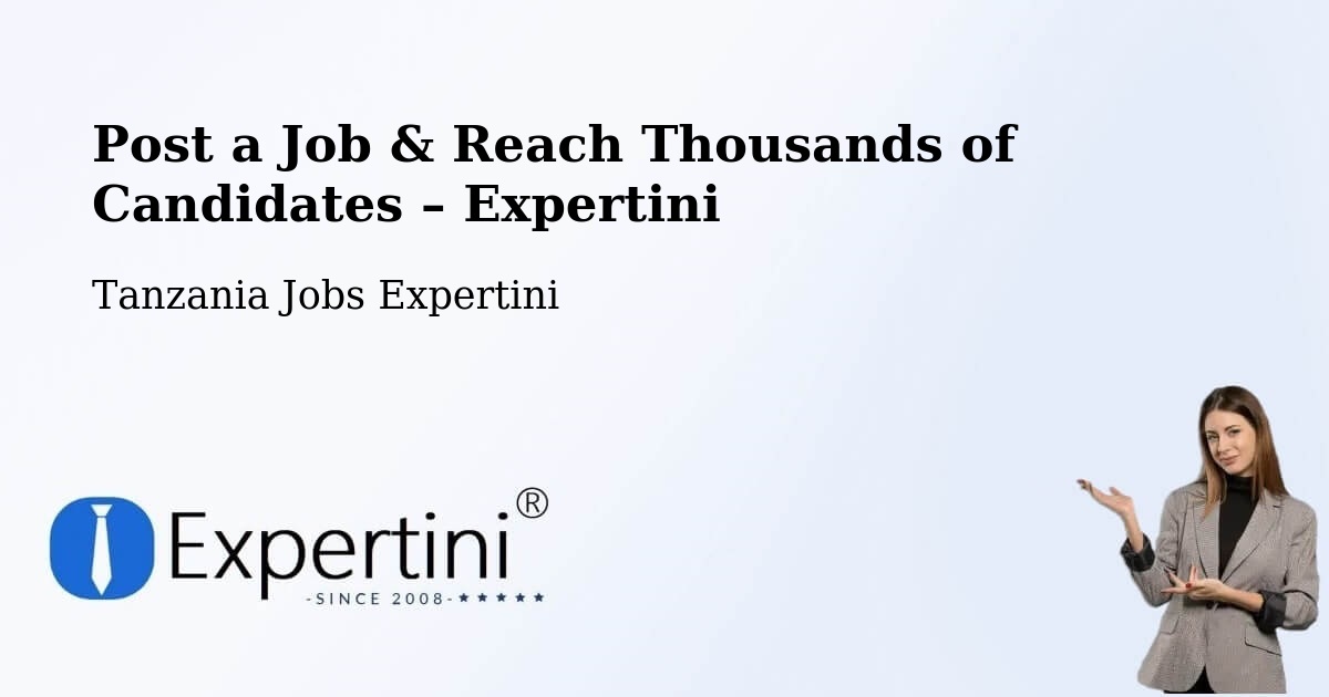 Post a Job in Mhango – Hire the Right Talent - Mhango, Tanzania Jobs Expertini