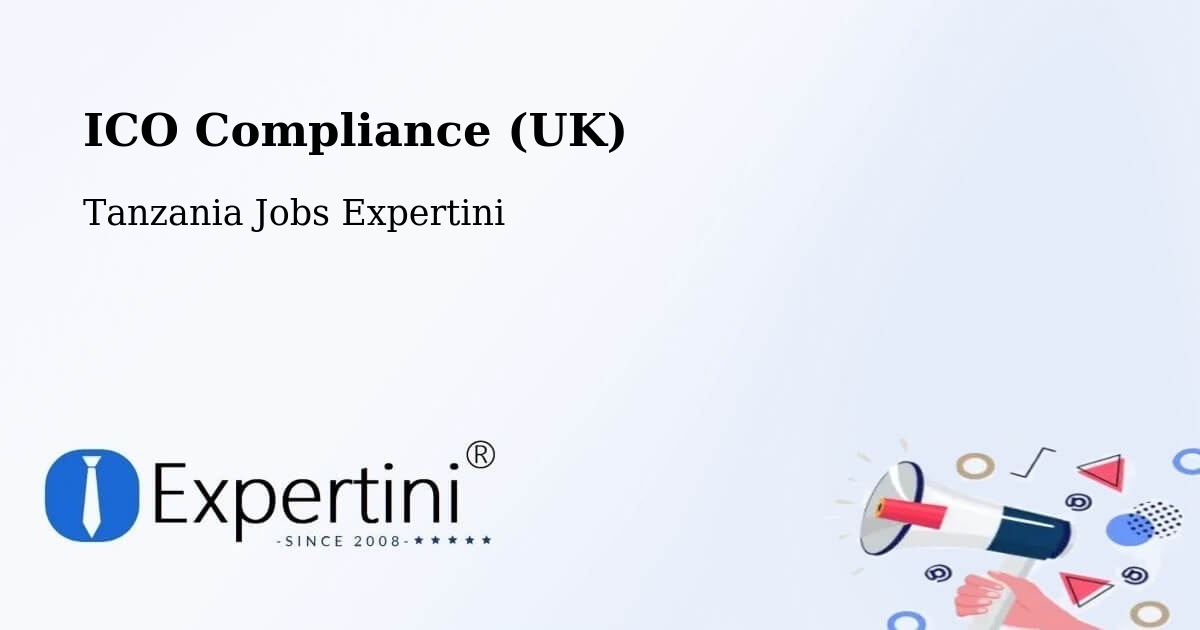 UK Data Protection & ICO Compliance – Mhango - Tanzania Jobs Expertini