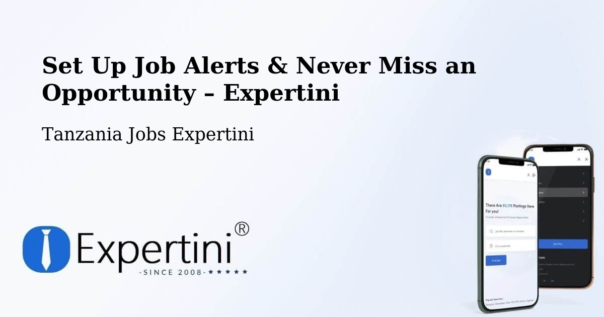 Job Alerts Guide – Get Notified About New Jobs in Mhango - Mhango, Tanzania Jobs Expertini