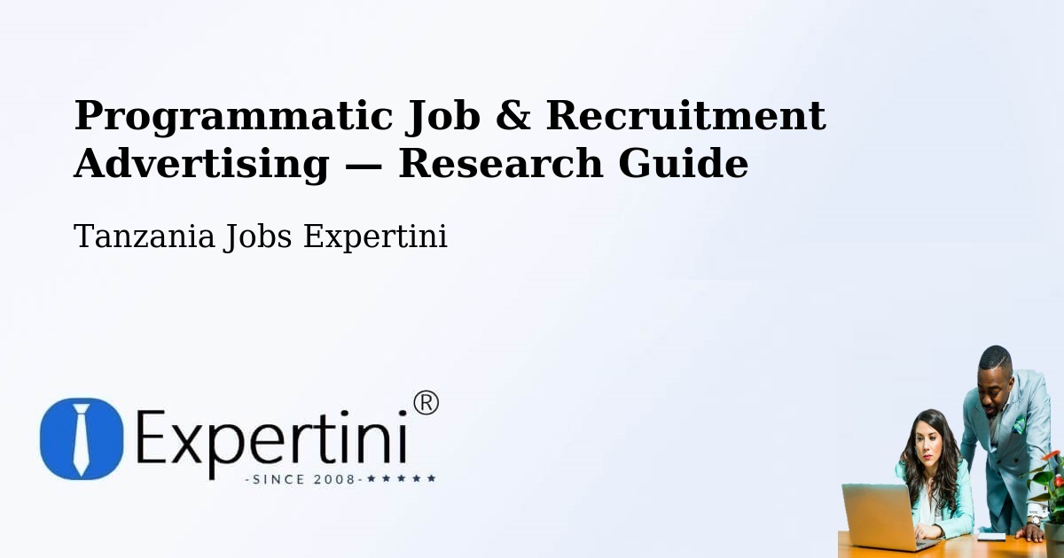 Programmatic Job & Recruitment Advertising — Research Guide – Mhango