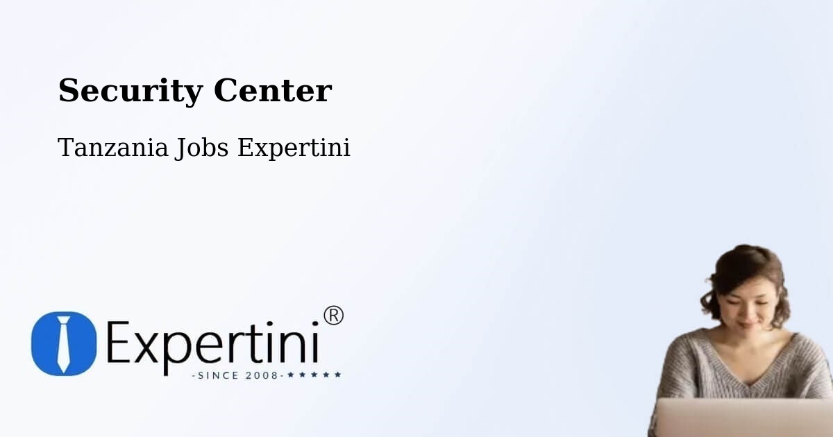 Security & Compliance – Mhango - Tanzania Jobs Expertini