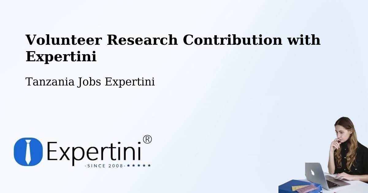 Volunteer Research Contribution Program – Mhango - Tanzania Jobs Expertini